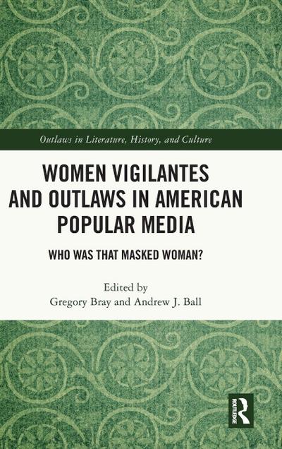 Women Vigilantes and Outlaws in American Popular Media
