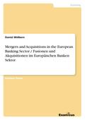Mergers and Acquisitions in the European Banking Sector / Fusionen und Akquisitionen im Europäischen Banken Sektor