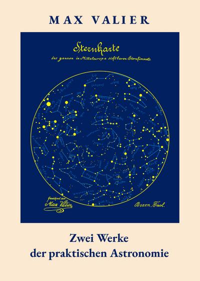 Zwei Werke der praktischen Astronomie von Max Valier