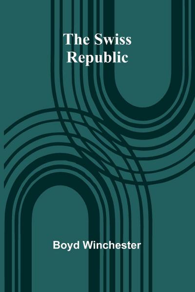 The Swiss Republic