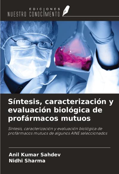 Síntesis, caracterización y evaluación biológica de profármacos mutuos