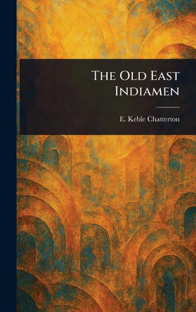 The Old East Indiamen