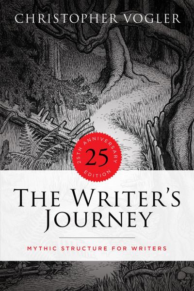 The Writer’s Journey - 25th Anniversary Edition - Library Edition: Mythic Structure for Writers