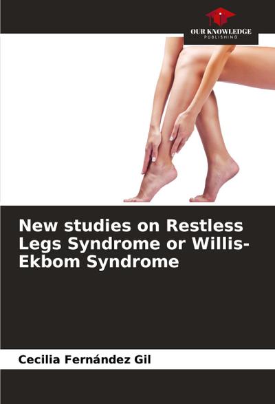 New studies on Restless Legs Syndrome or Willis-Ekbom Syndrome