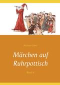 Märchen auf Ruhrpottisch von Michael Göbel | Ebook
