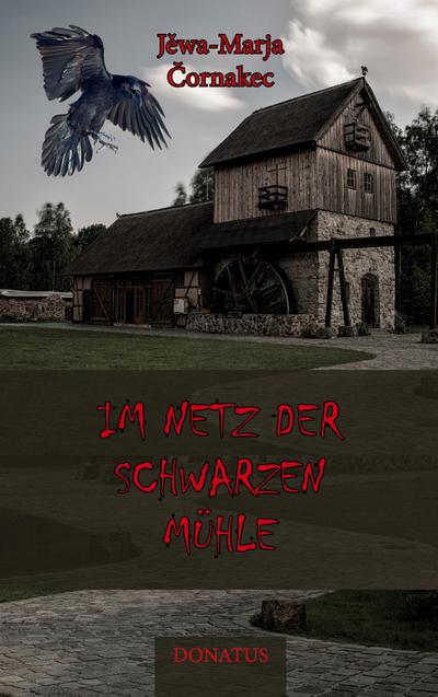 Im Netz der schwarzen Mühle