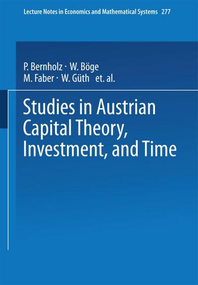 Studies in Austrian Capital Theory, Investment, and Time