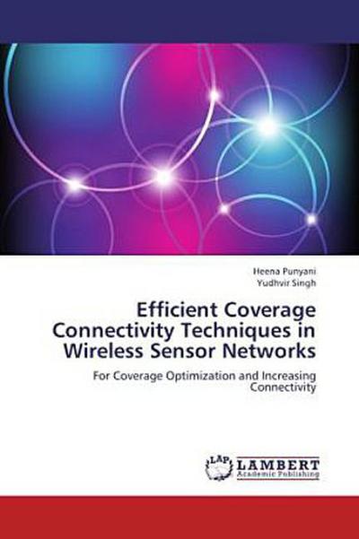 Efficient Coverage Connectivity Techniques in Wireless Sensor Networks