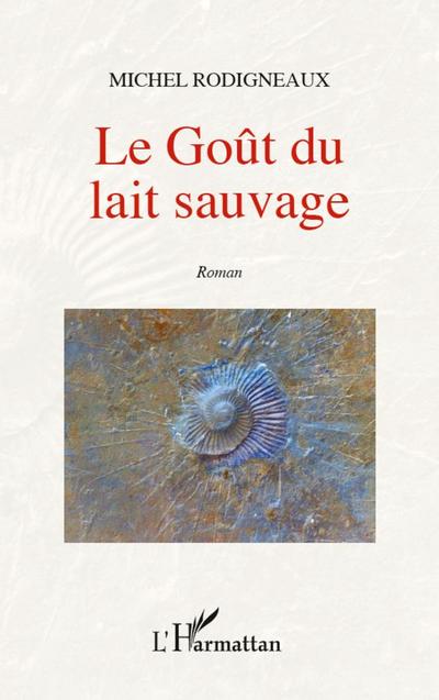 Le goût du lait sauvage