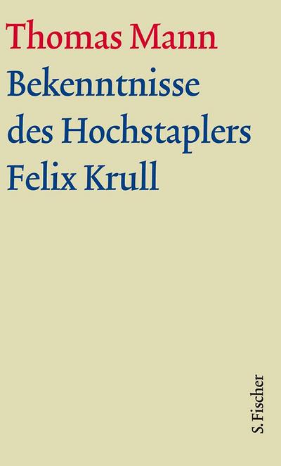 Bekenntnisse des Hochstaplers Felix Krull. Große kommentierte Frankfurter Ausgabe. Textband