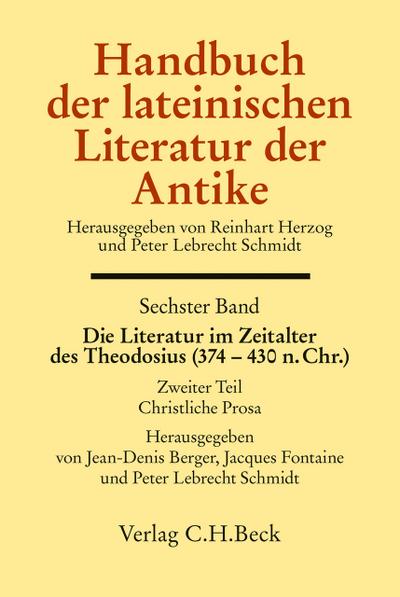 Handbuch der lateinischen Literatur der Antike Die Literatur im Zeitalter des Theodosius (374 - 430 n.Chr.). Tl.2