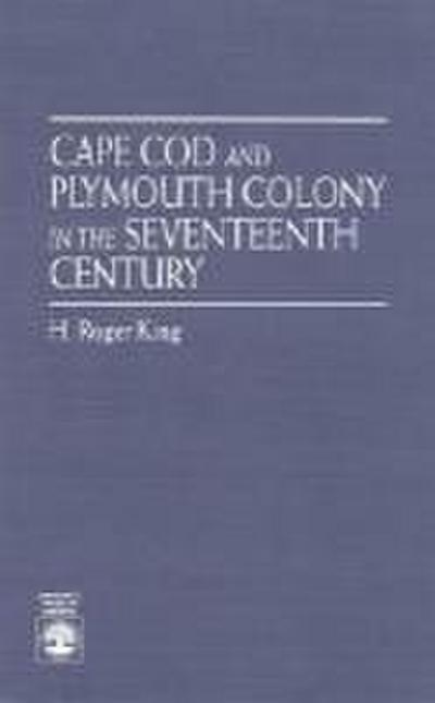Cape Cod and Plymouth Colony in the Seventeenth Century