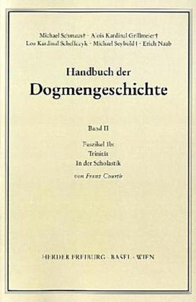 Handbuch der Dogmengeschichte Der Trinitarische Gott; Die Schöpfung; Die Sünde. Faszikel.1b