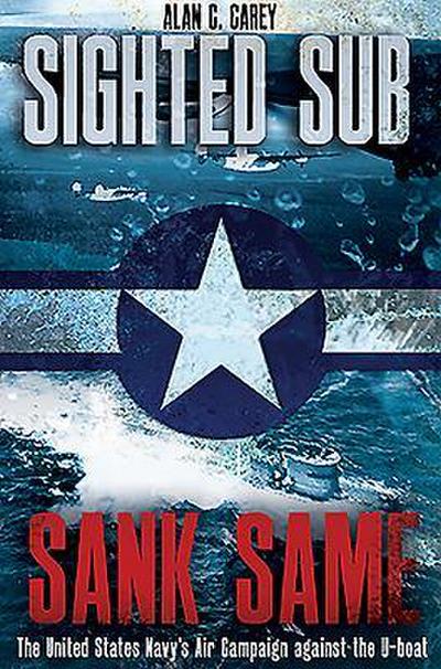 Sighted Sub, Sank Same