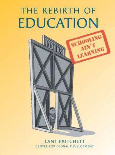 Pritchett, L: Rebirth of Education