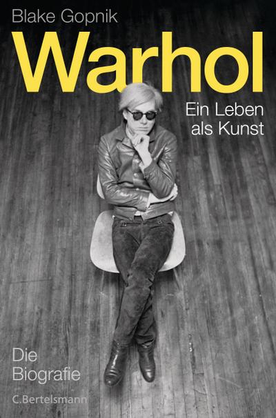 Warhol: Ein Leben als Kunst. Die Biografie