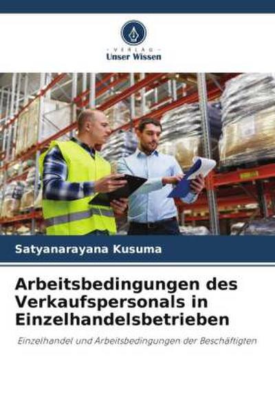 Arbeitsbedingungen des Verkaufspersonals in Einzelhandelsbetrieben