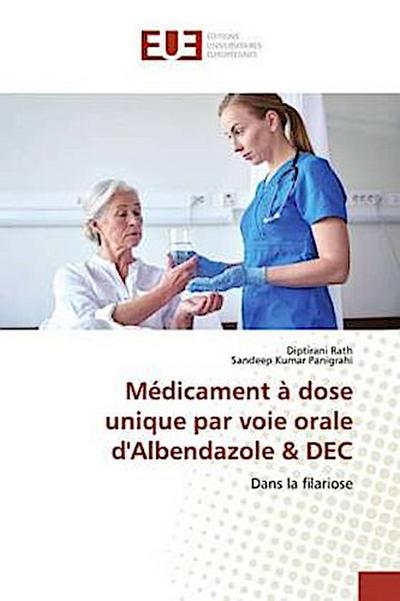 Médicament à dose unique par voie orale d’Albendazole & DEC