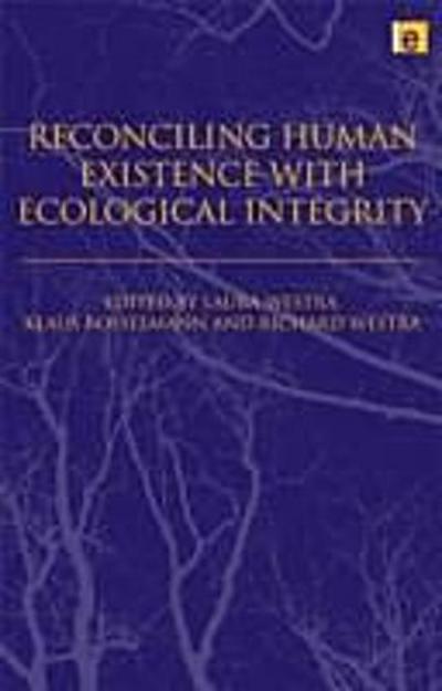 Reconciling Human Existence with Ecological Integrity