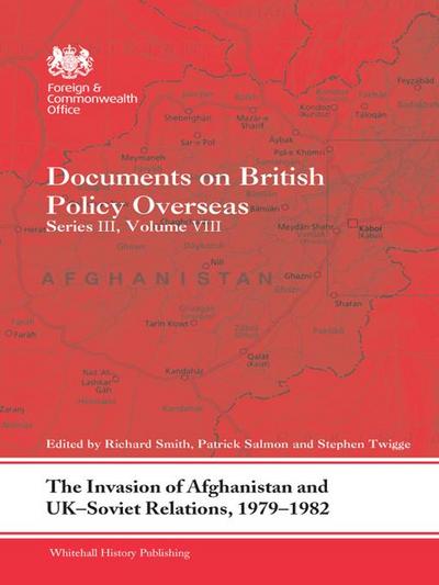 The Invasion of Afghanistan and UK-Soviet Relations, 1979-1982