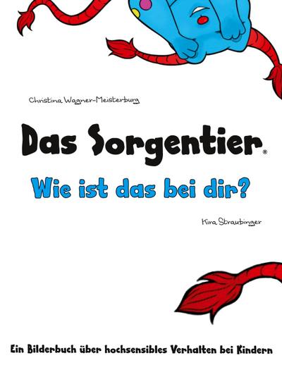 Das Sorgentier - Wie ist das bei dir?