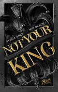 Not Your King