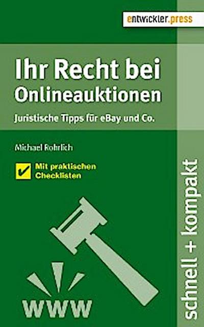 Ihr Recht bei Onlineauktionen. Juristische Tipps für eBay und Co.