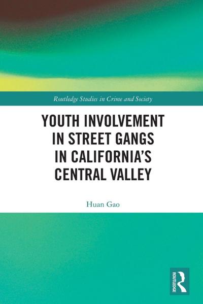 Youth Involvement in Street Gangs in California’s Central Valley