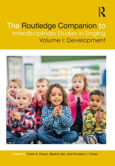 The Routledge Companion to Interdisciplinary Studies in Singing, Volume I