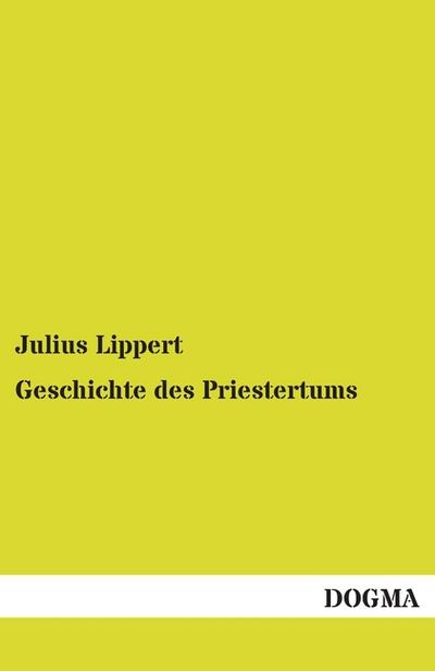 Geschichte des Priestertums: Band 1: Amerika und Afrika