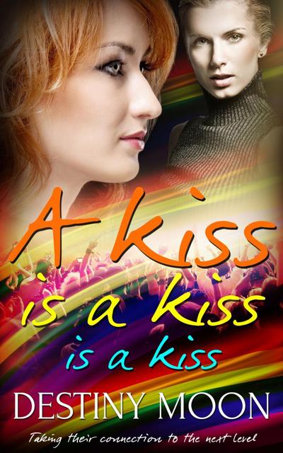 A Kiss is a Kiss is a Kiss