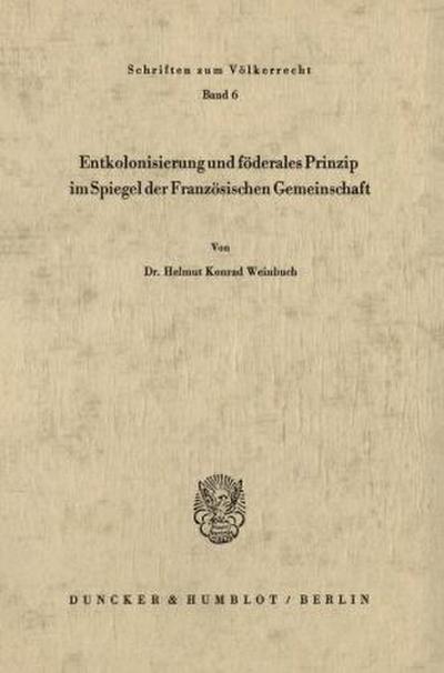 Entkolonisierung und föderales Prinzip im Spiegel der französischen Gemeinschaft.