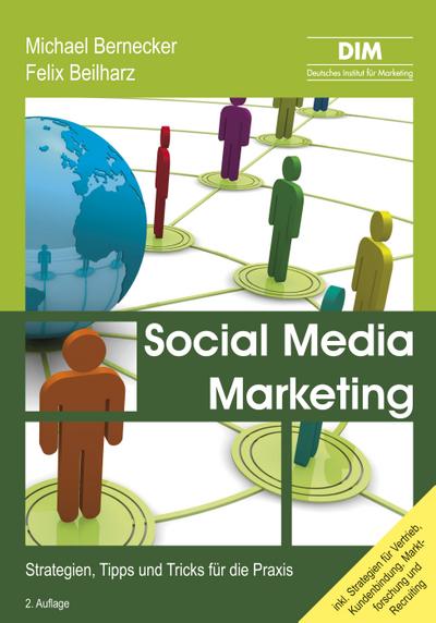Social Media Marketing: Strategien, Tipps und Tricks für die Praxis