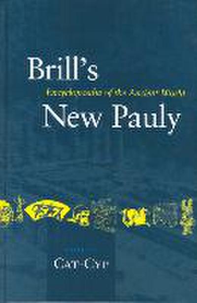 Brill’s New Pauly, Antiquity, Volume 3 (Cat - Cyp)