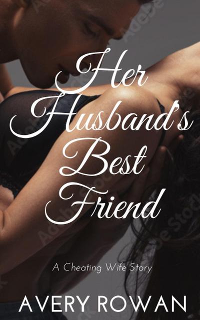 Her Husband’s Best Friend