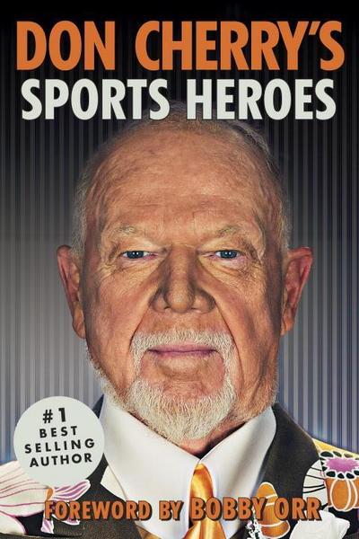 Don Cherry’s Sports Heroes