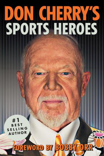 Don Cherry’s Sports Heroes