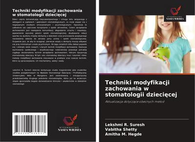 Techniki modyfikacji zachowania w stomatologii dzieci¿cej