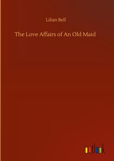 The Love Affairs of An Old Maid