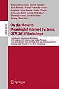 On the Move to Meaningful Internet Systems: OTM 2014 Workshops