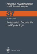 Anästhesie in Geburtshilfe und Gynäkologie