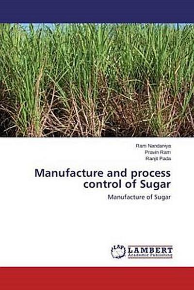 Manufacture and process control of Sugar