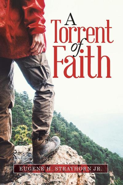 A Torrent Of Faith