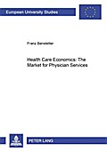 Health Care Economics: The Market for Physician Services