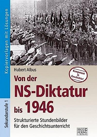 Von der NS-Diktatur bis 1946