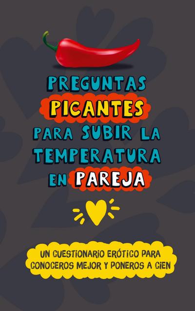 Preguntas picantes para subir la temperatura en pareja