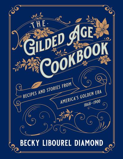The Gilded Age Cookbook