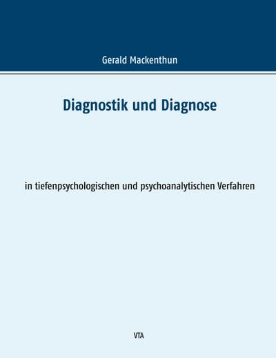 Diagnostik und Diagnose