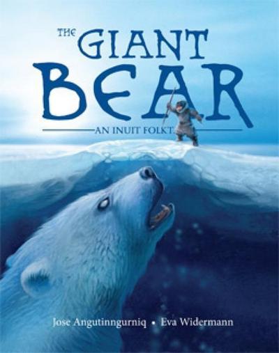 The Giant Bear (Inuinnaqtun): An Inuit Folktale