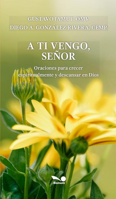 A ti vengo, señor